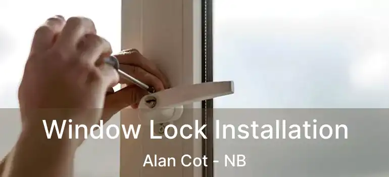  Window Lock Installation Alan Cot - NB