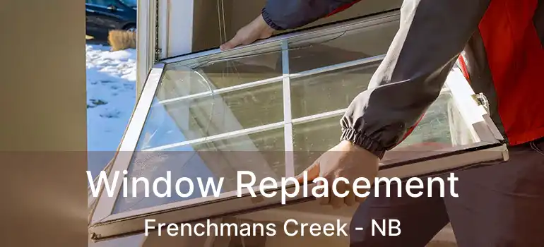  Window Replacement Frenchmans Creek - NB