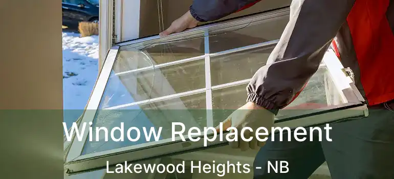  Window Replacement Lakewood Heights - NB