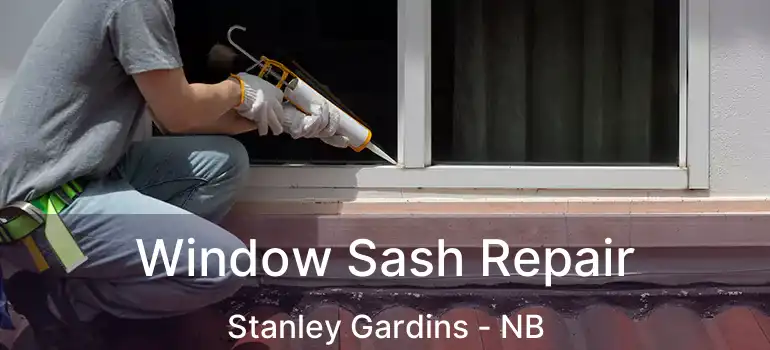  Window Sash Repair Stanley Gardins - NB