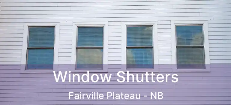  Window Shutters Fairville Plateau - NB