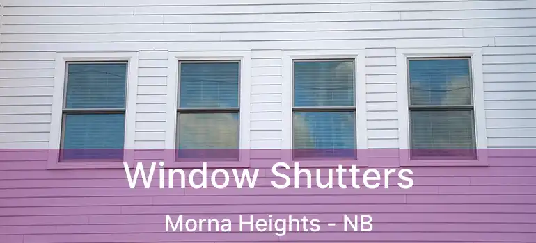  Window Shutters Morna Heights - NB