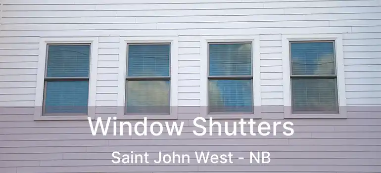  Window Shutters Saint John West - NB
