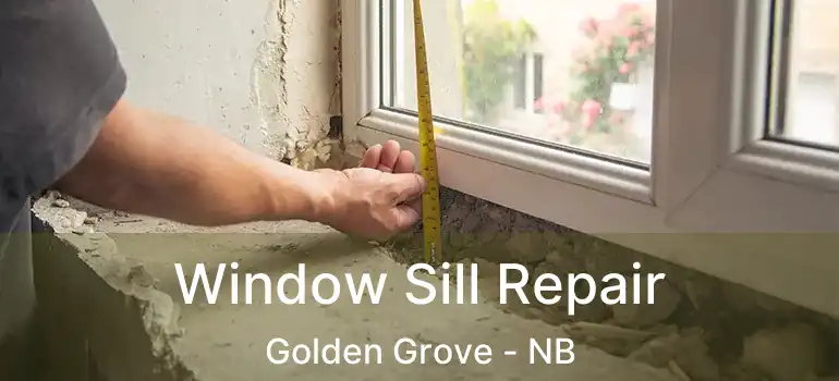  Window Sill Repair Golden Grove - NB