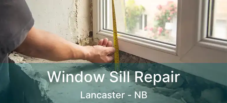  Window Sill Repair Lancaster - NB