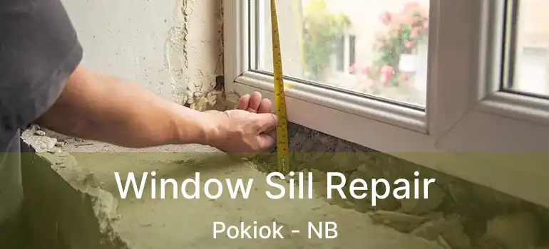 Window Sill Repair Pokiok - NB