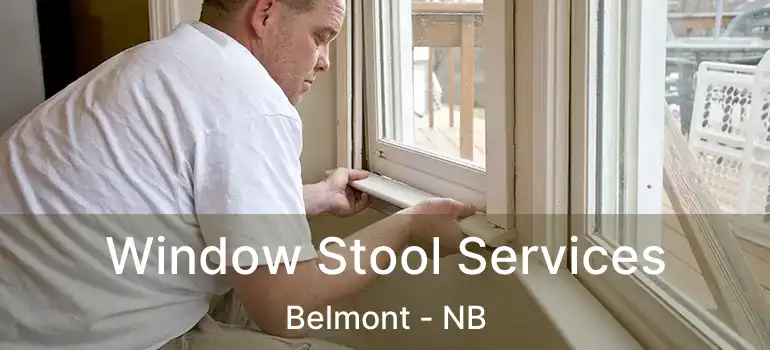  Window Stool Services Belmont - NB