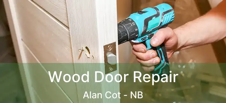 Wood Door Repair Alan Cot - NB