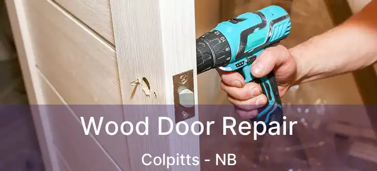  Wood Door Repair Colpitts - NB
