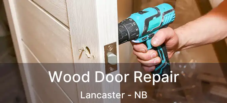  Wood Door Repair Lancaster - NB
