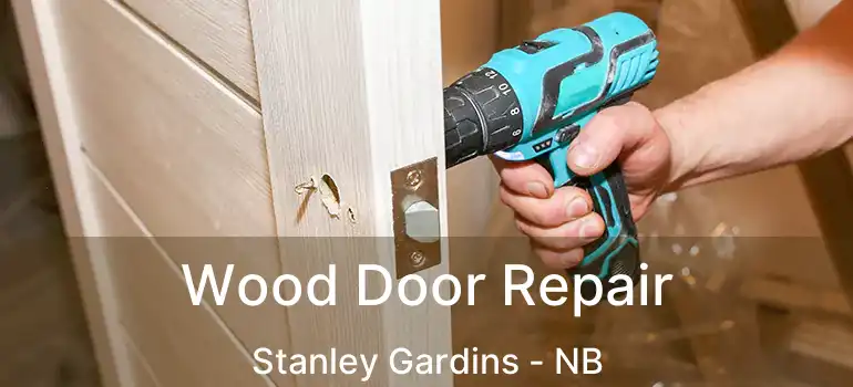  Wood Door Repair Stanley Gardins - NB
