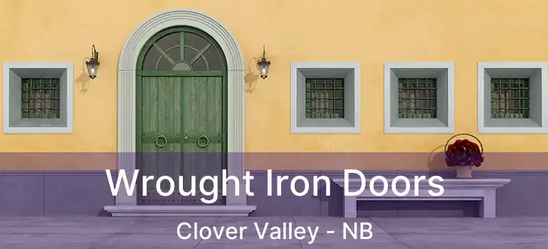  Wrought Iron Doors Clover Valley - NB