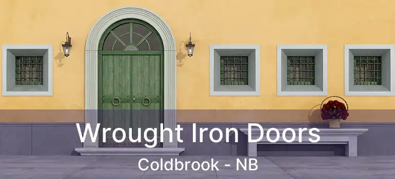  Wrought Iron Doors Coldbrook - NB
