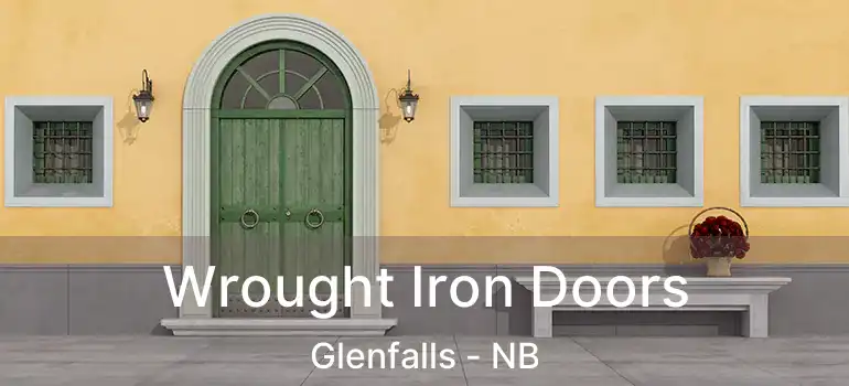  Wrought Iron Doors Glenfalls - NB