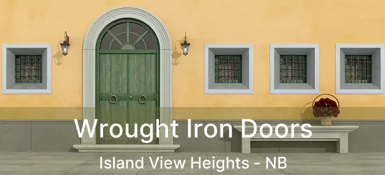  Wrought Iron Doors Island View Heights - NB