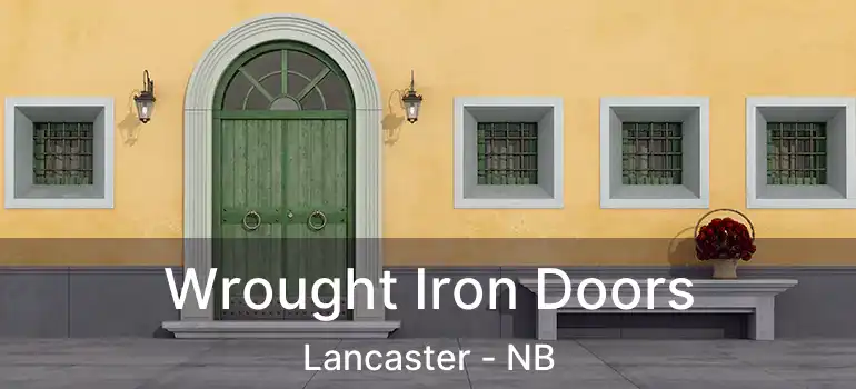  Wrought Iron Doors Lancaster - NB