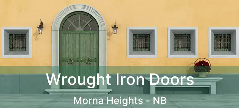  Wrought Iron Doors Morna Heights - NB